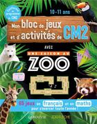 Couverture du livre « Mon bloc de jeux et d'activites pour le cm2 - une saison au zoo » de Aurore Meyer aux éditions Larousse