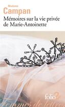 Couverture du livre « Mémoires sur la vie privée de Marie-Antoinette » de Madame Campan aux éditions Folio