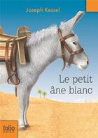 Couverture du livre « Le petit âne blanc » de Joseph Kessel aux éditions Gallimard-jeunesse