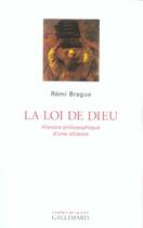 Couverture du livre « La loi de dieu histoire philosophique d'une alliance » de Remi Brague aux éditions Gallimard