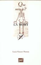 Couverture du livre « La mort » de Louis-Vincent Thomas aux éditions Que Sais-je ?