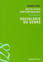 Couverture du livre « Sociologies du genre ; sociologies contemporaines » de Isabelle Clair aux éditions Armand Colin