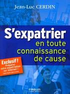 Couverture du livre « S'expatrier en toute connaissance de cause » de Jean-Luc Cerdin aux éditions Eyrolles