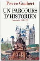 Couverture du livre « Un parcours d'historien » de Pierre Goubert aux éditions Fayard