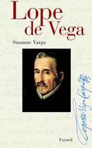 Couverture du livre « Lope de vega » de Suzanne Varga aux éditions Fayard