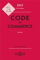 Couverture du livre « Code de commerce annoté (édition 2023) » de Eric Chevrier et Pascal Pisoni aux éditions Dalloz