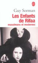 Couverture du livre « Les enfants du rifaa - musulmans et modernes » de Guy Sorman aux éditions Le Livre De Poche