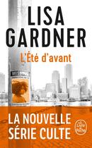 Couverture du livre « L'Été d'avant » de Lisa Gardner aux éditions Le Livre De Poche