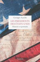 Couverture du livre « Les presidents des Etats-Unis » de Georges Ayache aux éditions Perrin