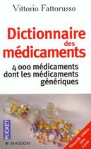 Couverture du livre « Le Dictionnaire Des Medicaments » de Vittorio Fatorusso aux éditions Pocket