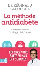 Couverture du livre « La méthode anti-diabète ; comment limiter ou stopper les risques » de Reginald Allouche aux éditions J'ai Lu