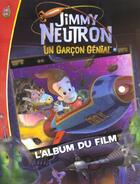 Couverture du livre « Jimmy neutron (album du film) » de Terry Collins aux éditions J'ai Lu