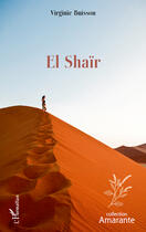 Couverture du livre « El Shaïr » de Virginie Buisson aux éditions Editions L'harmattan