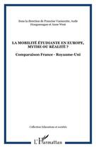 Couverture du livre « La mobilité étudiante en Europe, mythe ou réalité ? : Comparaison France - Royaume-Uni » de  aux éditions Editions L'harmattan