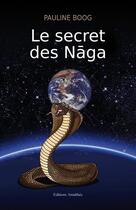 Couverture du livre « Le secret des naga » de Boog aux éditions Amalthee