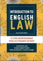 Couverture du livre « Introduction to english law : le livre incontournable pour les étudiants en droit » de Anne-Sophie Milard aux éditions Ellipses