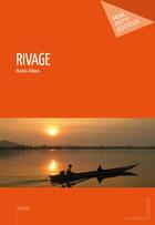 Couverture du livre « Rivage » de Nicolas Dubois aux éditions Mon Petit Editeur