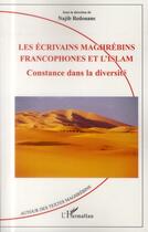 Couverture du livre « Les écrivains maghrebins francophones et l'islam ; constance dans la diversité » de Najib Redouane aux éditions L'harmattan