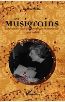 Couverture du livre « Musigrains une institution pédagogique et musicale (1939-1986) » de Laurent Herz aux éditions L'harmattan