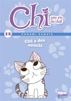 Couverture du livre « Chi ; une vie de chat T.12 ; Chi a des soucis » de Kanata Konami et Jerome Cousin et Petronille aux éditions Glenat Jeunesse