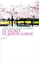 Couverture du livre « Le secret le mieux gardé » de Bouchart D'Orval J. aux éditions Almora