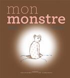 Couverture du livre « Mon monstre » de Marie Sellier et Jean-Luc Buquet aux éditions Courtes Et Longues