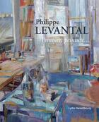 Couverture du livre « Philippe Levantal ; peinture peinture » de  aux éditions Le Livre D'art