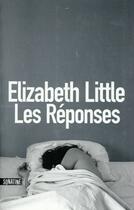 Couverture du livre « Les réponses » de Elizabeth Little aux éditions Sonatine