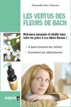 Couverture du livre « Les vertus des fleurs de bach » de Moro-Buronzo A. aux éditions Alpen