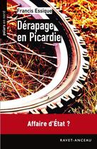 Couverture du livre « Dérapage en Picardie » de Francis Essique aux éditions Ravet-anceau