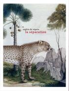 Couverture du livre « La séparation » de Sophia De Seguin aux éditions Le Tripode