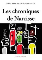 Couverture du livre « Les chroniques de Narcisse » de Narcisse Menguy aux éditions De L'onde