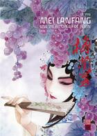 Couverture du livre « Mei Lanfang ; une vie à l'opéra de Pékin Tome 2 » de Lin Ying aux éditions Urban China