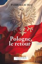 Couverture du livre « La Pologne de l'une à l'autre » de Patrick Gautrat aux éditions Temporis