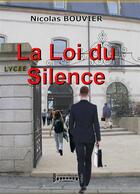 Couverture du livre « La loi du silence » de Nicolas Bouvier aux éditions Sudarenes