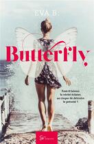 Couverture du livre « Butterfly : romance contemporaine » de Eva B. aux éditions So Romance