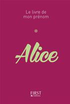 Couverture du livre « Alice » de Jules Lebrun aux éditions First