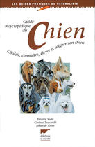 Couverture du livre « Guide encyclopédique du chien » de Stahl/Trovarellli aux éditions Delachaux & Niestle