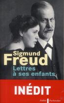 Couverture du livre « Lettres à ses enfants » de Sigmund Freud aux éditions Aubier