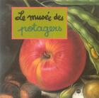 Couverture du livre « Le musee des potagers » de Caroline Desnoettes aux éditions Reunion Des Musees Nationaux