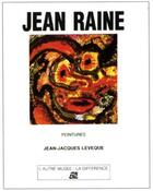 Couverture du livre « Jean Raine ; peintures » de Jean-Jacques Leveque aux éditions La Difference