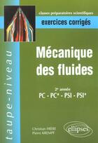 Couverture du livre « Mecanique des fluides pc-pc*-psi-psi* - exercices corriges » de Frere/Krempf aux éditions Ellipses