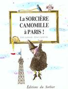 Couverture du livre « La Sorciere Camomille A Paris » de Capdevila/Larreula aux éditions Le Sorbier