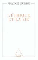 Couverture du livre « L'ethique et la vie » de Quere-F aux éditions Odile Jacob