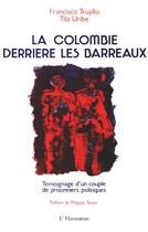 Couverture du livre « Colombie derriere les barreaux » de Trujillo F. Uribe T. aux éditions L'harmattan