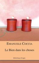 Couverture du livre « Le bien dans les choses » de Emanuele Coccia aux éditions Rivages