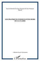 Couverture du livre « Les pratiques enseignantes hors de la classe » de  aux éditions L'harmattan