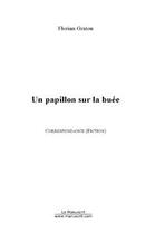 Couverture du livre « UN PAPILLON SUR LA BUEE » de Florian Graton aux éditions Le Manuscrit