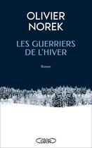 Couverture du livre « Les Guerriers de l'Hiver » de Olivier Norek aux éditions Michel Lafon