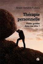 Couverture du livre « Thérapie personnelle : visite guidée dans ma tête ! » de Erwan Aimable Kubana aux éditions Editions Du Panthéon